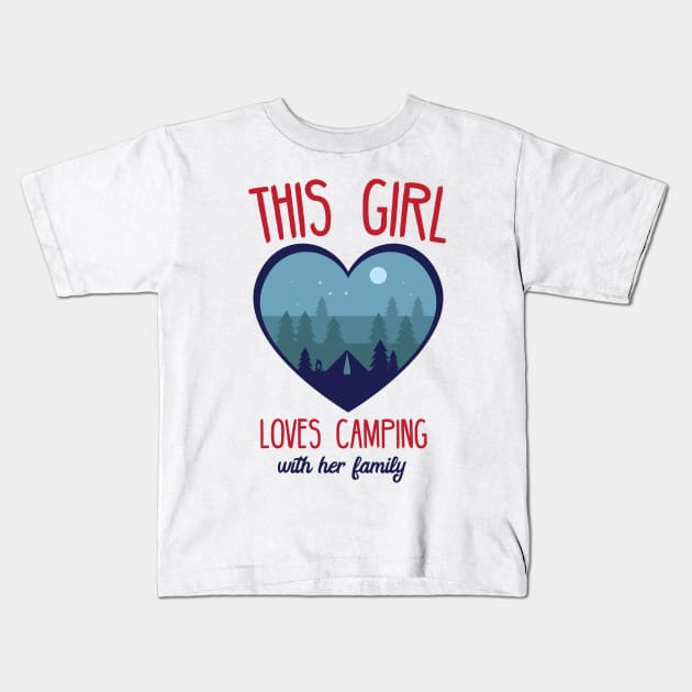 this girl loves camping with her family Kids T-Shirt by bojan17779